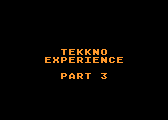 Tekkno Experience Part 3